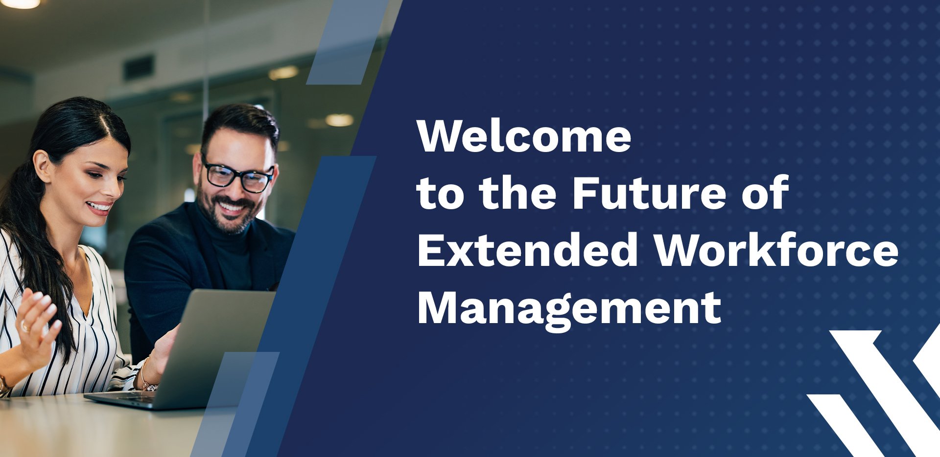 Welcome to the Future of Extended Workforce Management